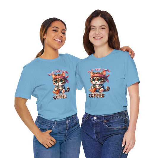Cute Cat Coffee Lover Unisex Tee - 'Don't Talk to Me Before My Coffee'