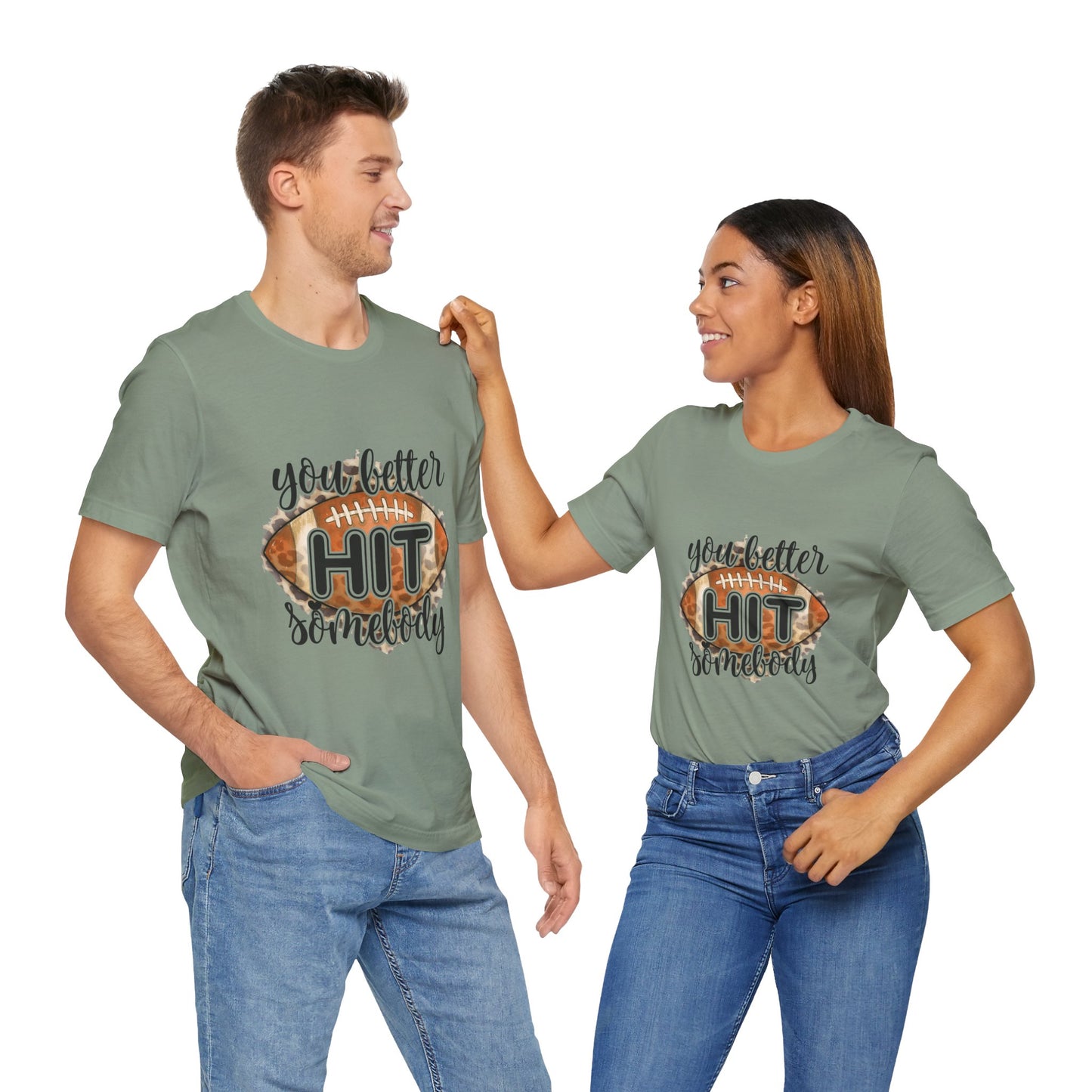 You Better Hit Somebody, Football Vibes Unisex Tee, Funny Sports Shirt, Game Day Apparel, Holiday Gift, Casual Wear, Perfect for Fans