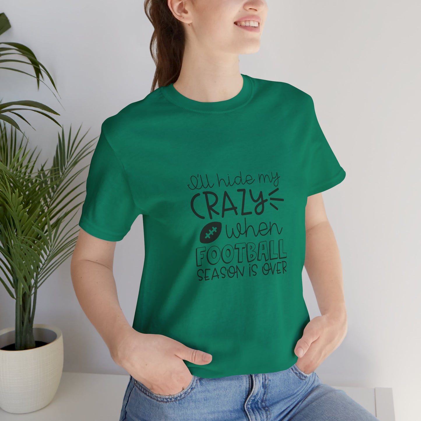 "I'll Hide My Crazy When Football Season Is Over" T-Shirt- Unisex Jersey Short Sleeve Tee, Gift for Football Lovers, Sports Fan Shirt, Casual Wear, Inspirational [...]