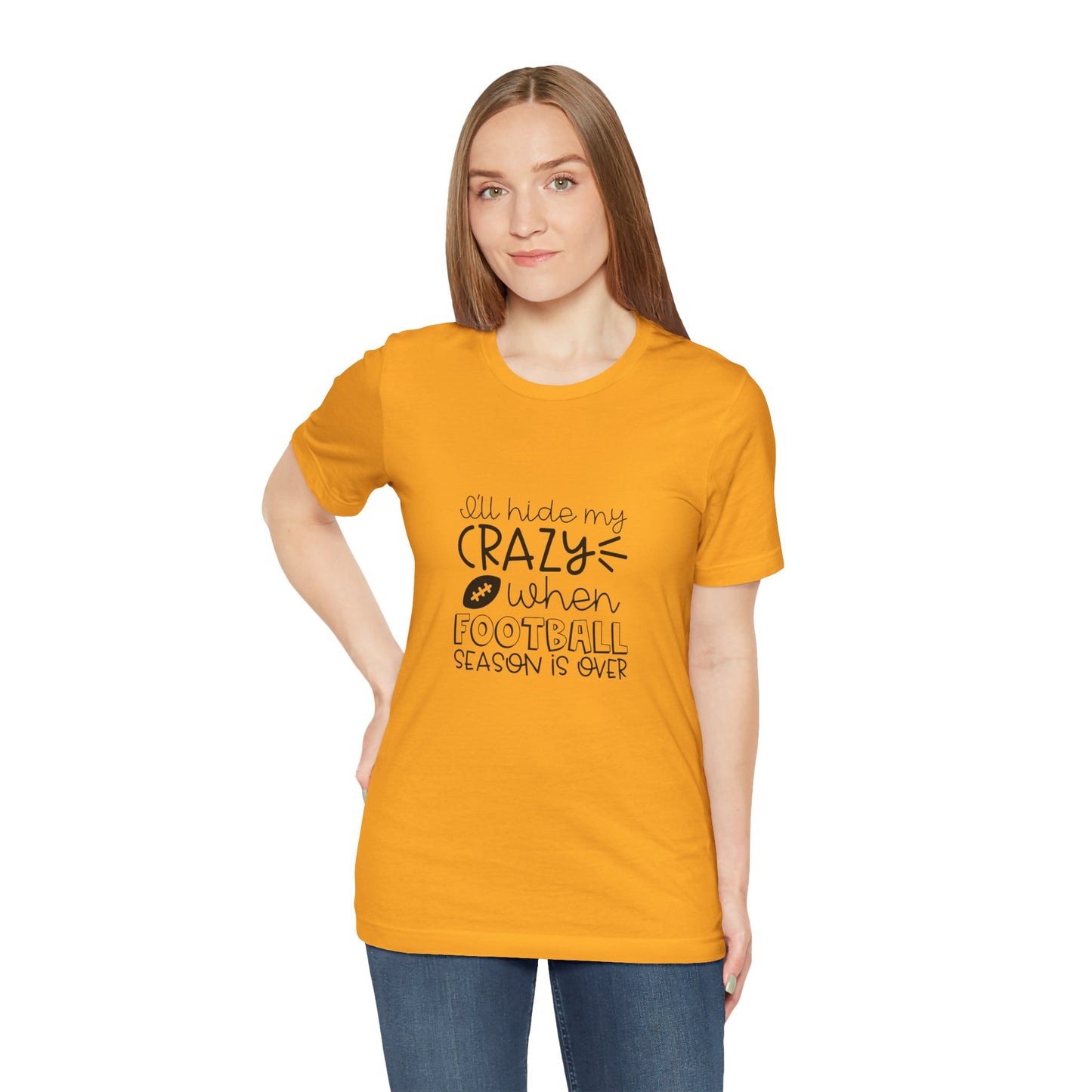 "I'll Hide My Crazy When Football Season Is Over" T-Shirt- Unisex Jersey Short Sleeve Tee, Gift for Football Lovers, Sports Fan Shirt, Casual Wear, Inspirational [...]