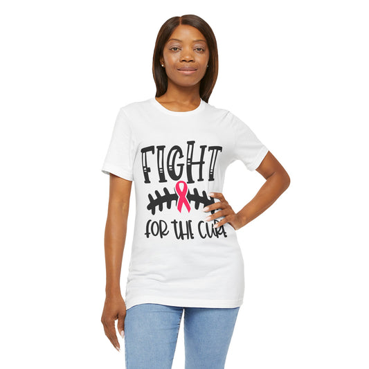 "Fight for the Cure" Graphic Tee,  Unisex Jersey Tee, Awareness Shirt, Breast Cancer Support T-Shirt, Fight Cancer Tee, Gift for a Cause