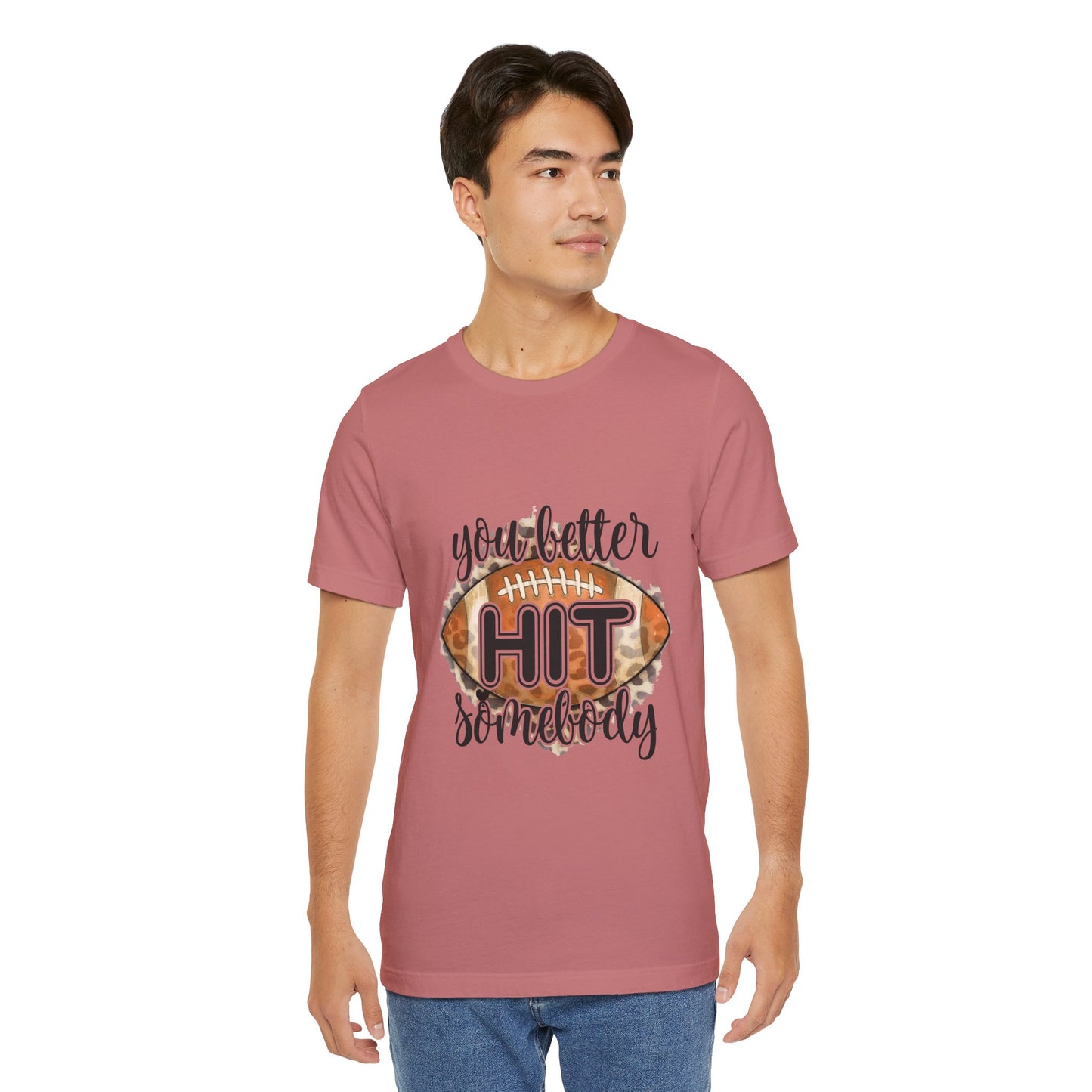 You Better Hit Somebody, Football Vibes Unisex Tee, Funny Sports Shirt, Game Day Apparel, Holiday Gift, Casual Wear, Perfect for Fans