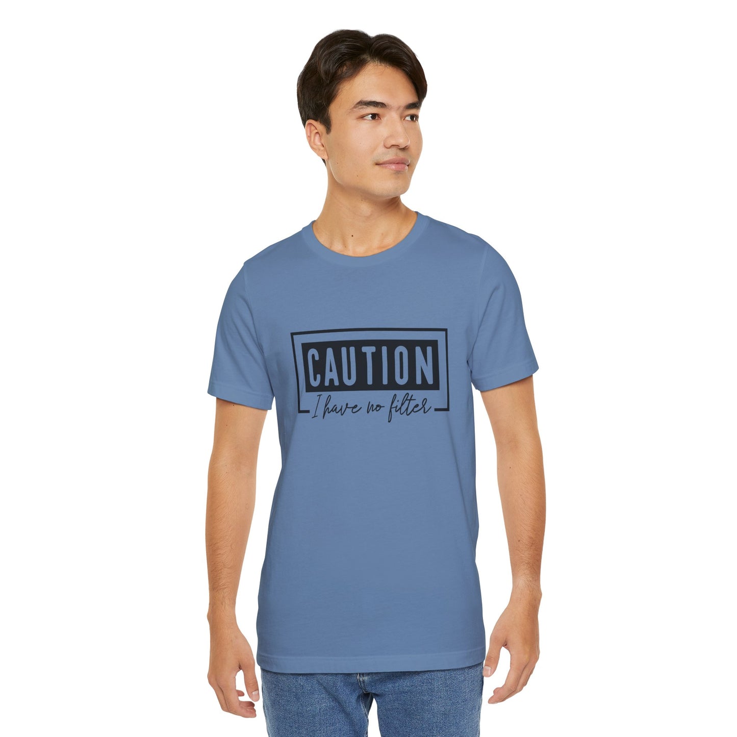 Caution I have No Filter Unisex Jersey Short Sleeve Tee