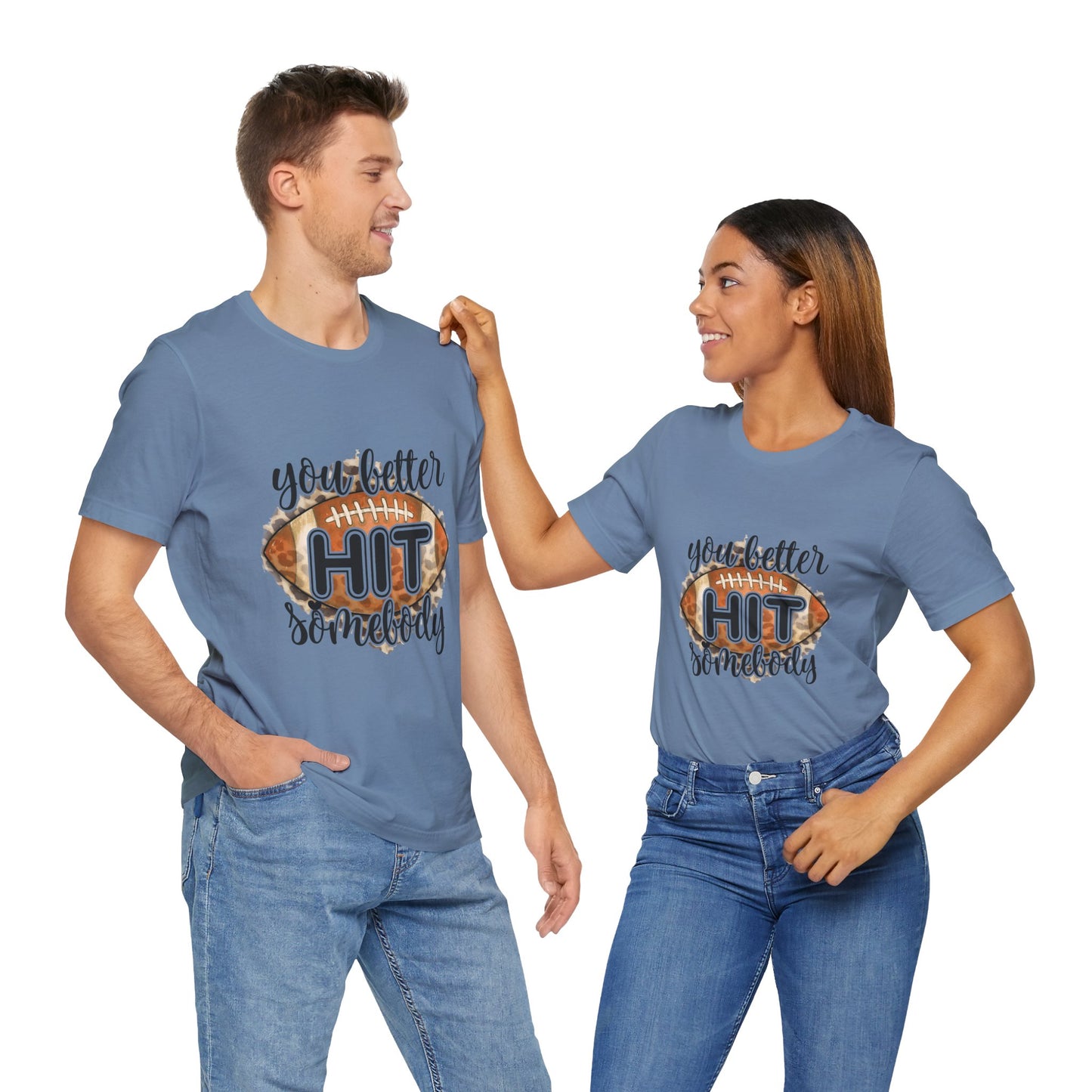 You Better Hit Somebody, Football Vibes Unisex Tee, Funny Sports Shirt, Game Day Apparel, Holiday Gift, Casual Wear, Perfect for Fans