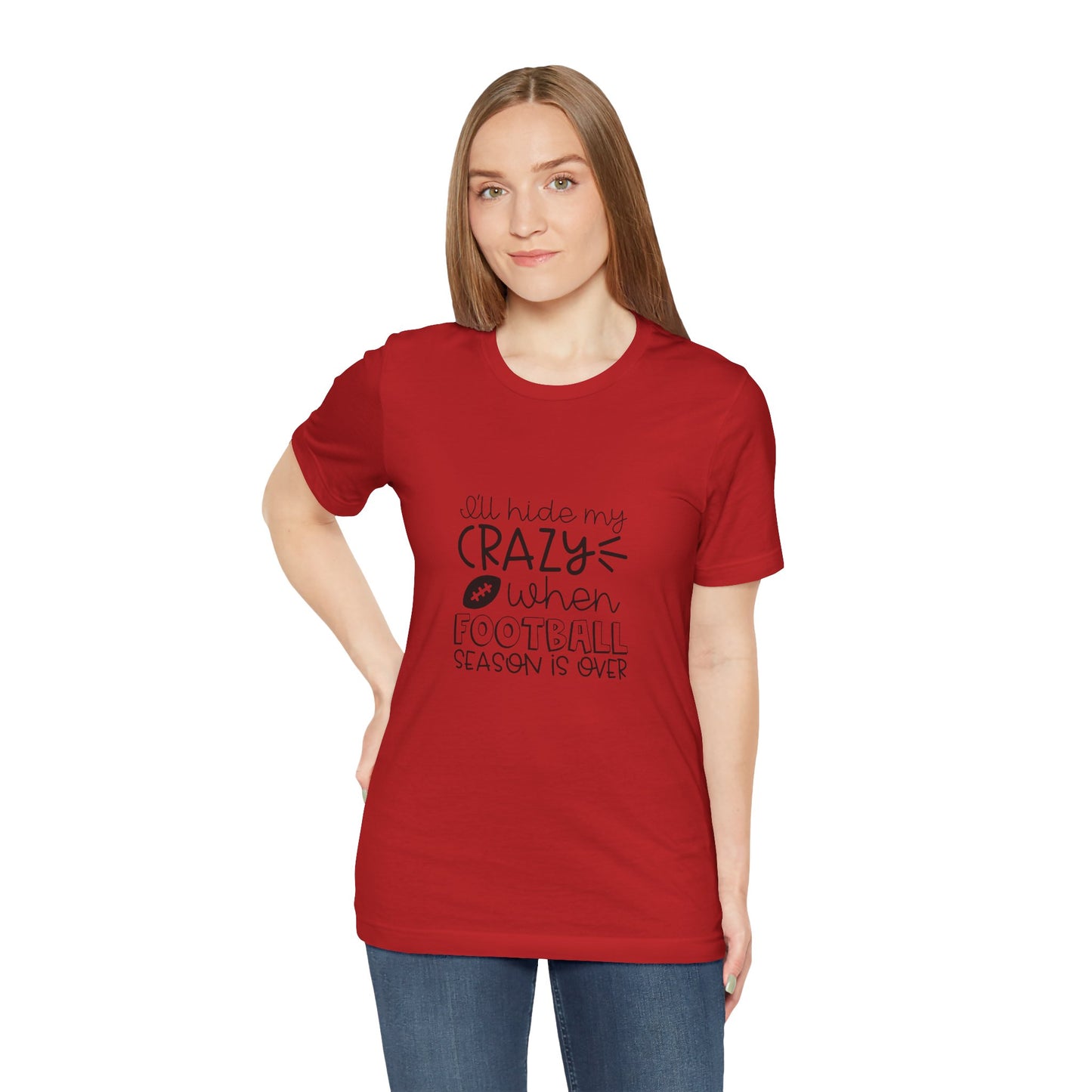 "I'll Hide My Crazy When Football Season Is Over" T-Shirt- Unisex Jersey Short Sleeve Tee, Gift for Football Lovers, Sports Fan Shirt, Casual Wear, Inspirational [...]