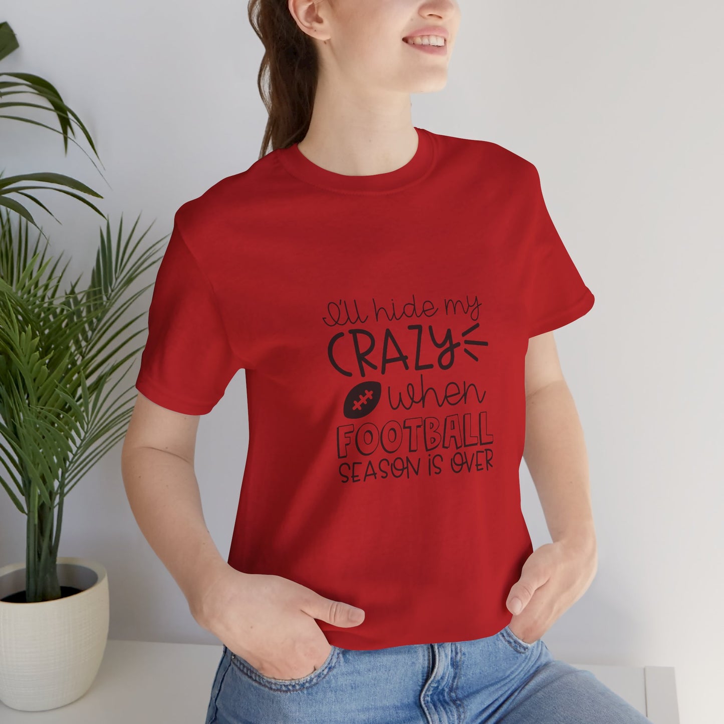"I'll Hide My Crazy When Football Season Is Over" T-Shirt- Unisex Jersey Short Sleeve Tee, Gift for Football Lovers, Sports Fan Shirt, Casual Wear, Inspirational [...]