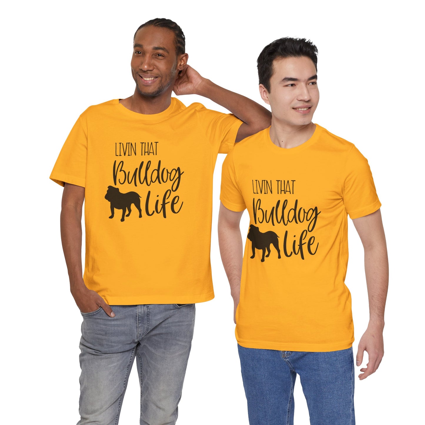 "Bulldog Life" Unisex T-Shirt | Dog Lover Tee, Unisex Jersey Tee, Pet Lover Gift, Dog Mom Shirt, Casual Wear, Animal Theme Apparel