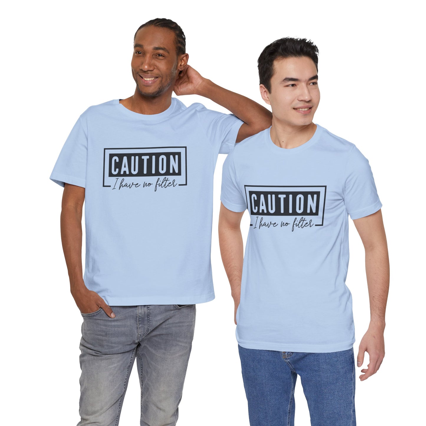 Caution I have No Filter Unisex Jersey Short Sleeve Tee