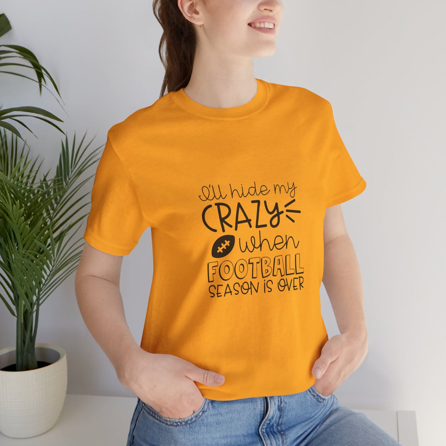 "I'll Hide My Crazy When Football Season Is Over" T-Shirt- Unisex Jersey Short Sleeve Tee, Gift for Football Lovers, Sports Fan Shirt, Casual Wear, Inspirational [...]