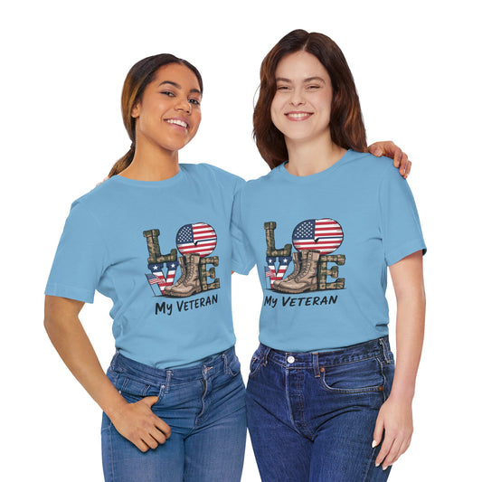 Veteran Love Tee - Unisex Short Sleeve Shirt, Military Appreciation Gift, Casual Everyday Wear, Patriotic Shirt, Memorial Day Outfit