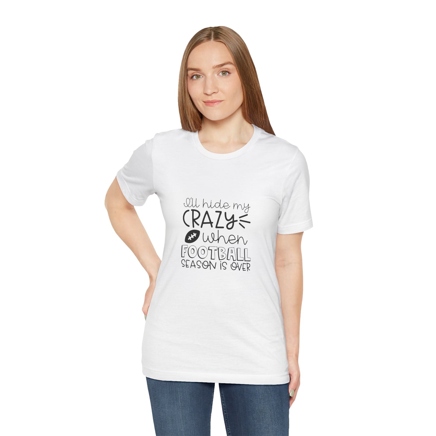 "I'll Hide My Crazy When Football Season Is Over" T-Shirt- Unisex Jersey Short Sleeve Tee, Gift for Football Lovers, Sports Fan Shirt, Casual Wear, Inspirational [...]
