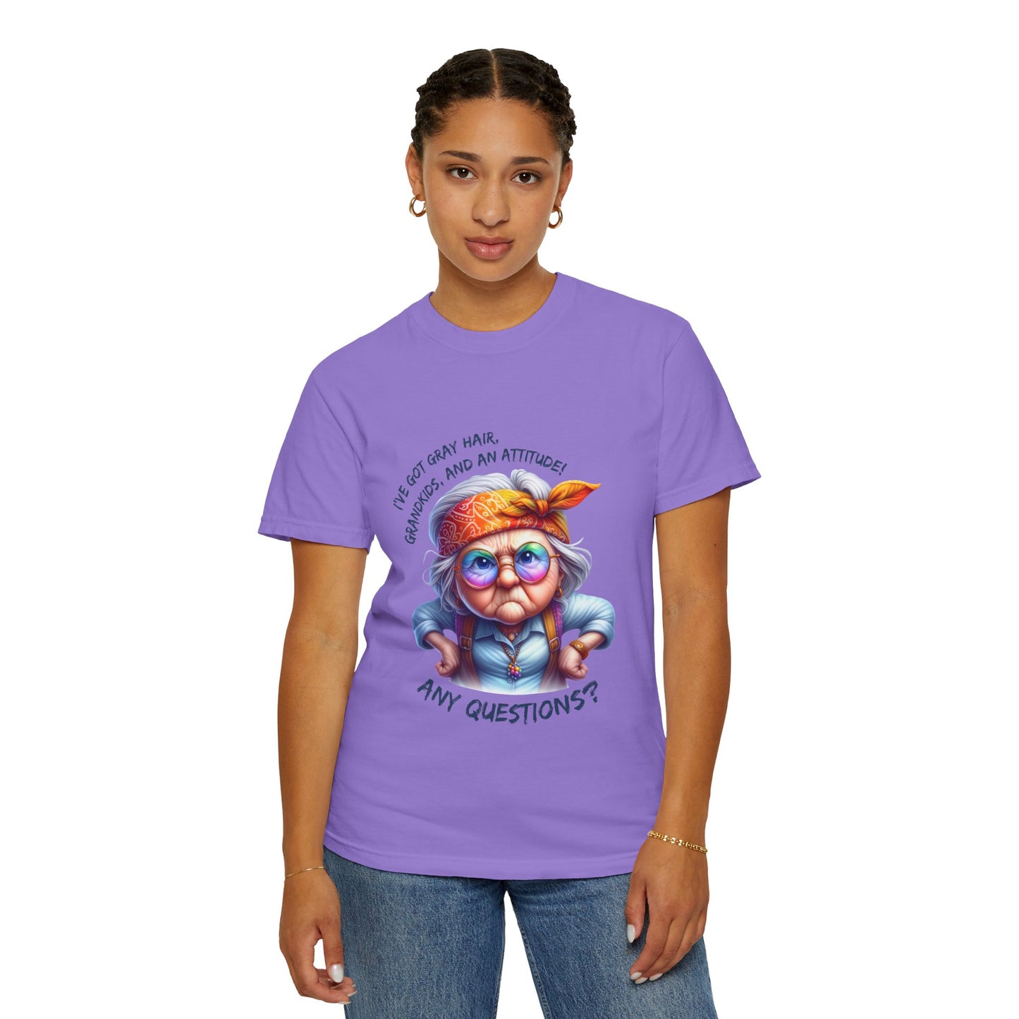 "I've Got Gray Hair, Grandkids, and An Attitude! Any Questions? Sassy, Fun Unisex T-shirt for Grandmothers
