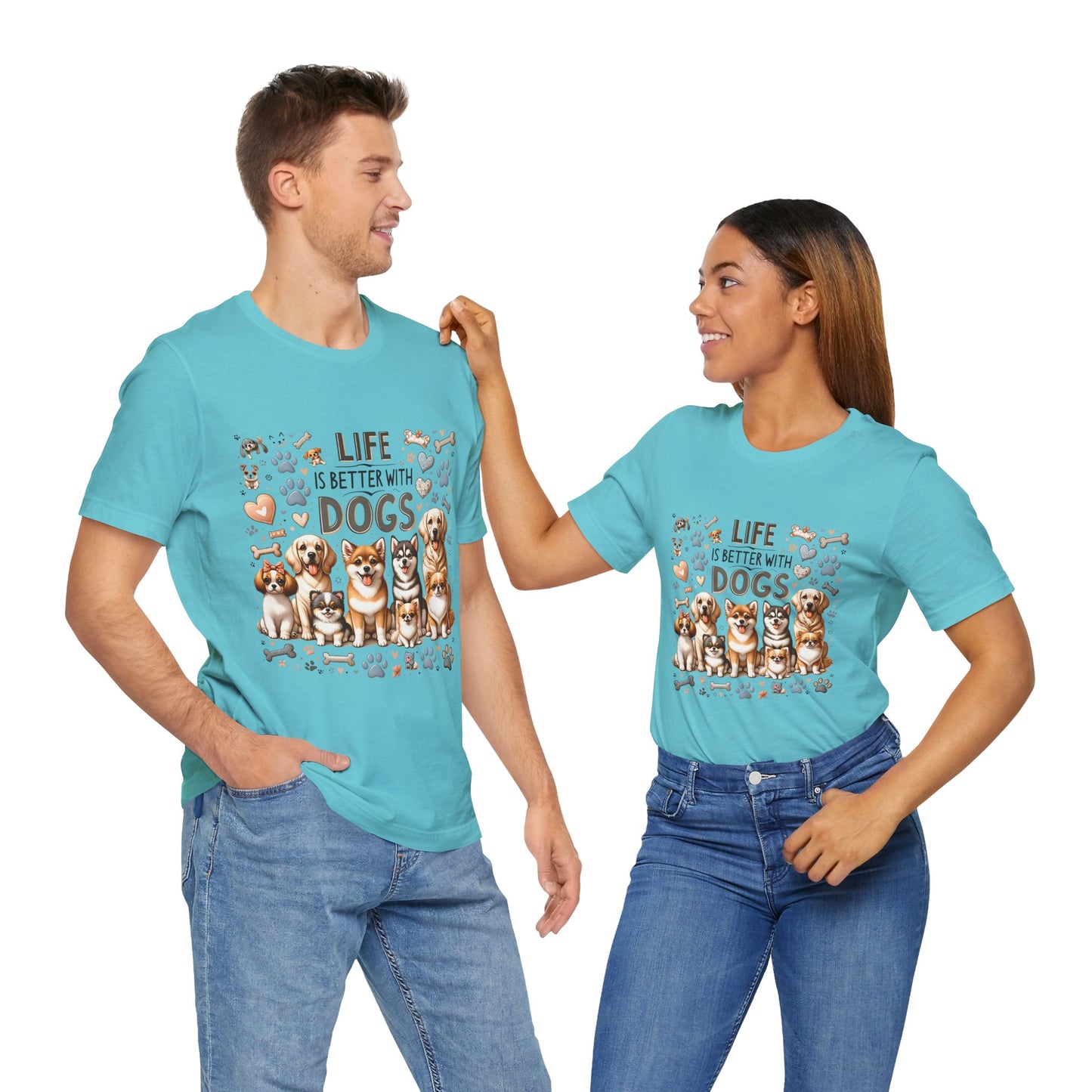 T-Shirt Life Is Better With Dogs, Animal Lover Tee, Dog Mom Gift, Pet Owner Apparel, Dog Parent Tee