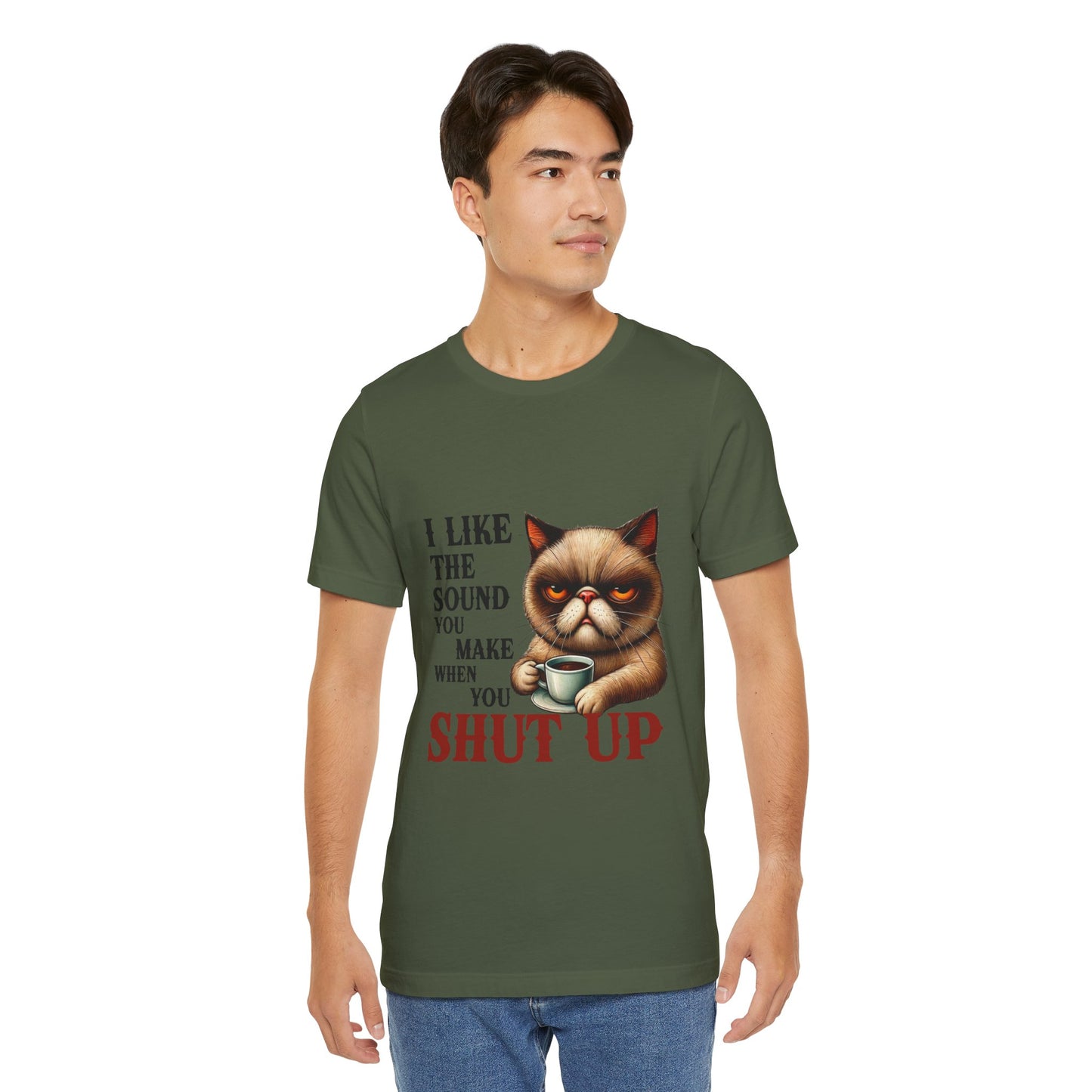 Funny Unisex Tee - 'I like the sound you make when you shut up'