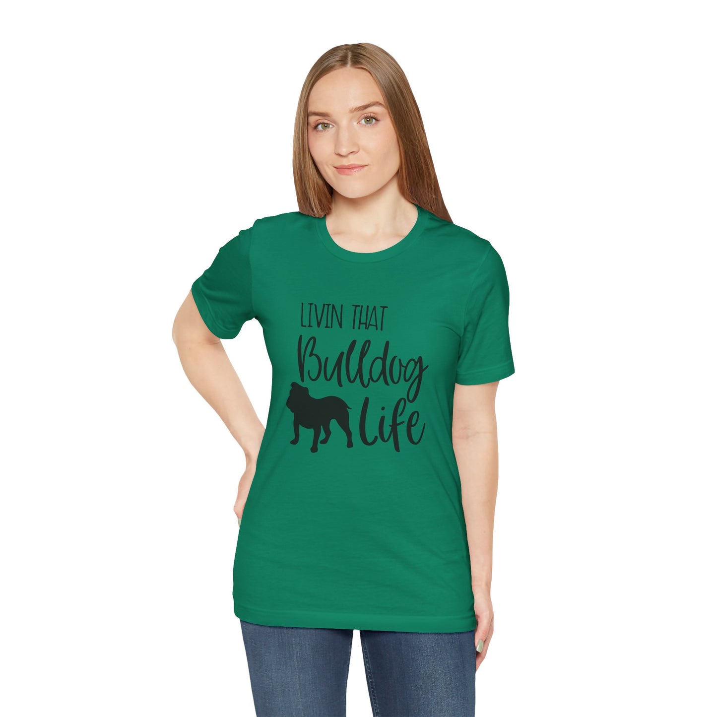 "Bulldog Life" Unisex T-Shirt | Dog Lover Tee, Unisex Jersey Tee, Pet Lover Gift, Dog Mom Shirt, Casual Wear, Animal Theme Apparel