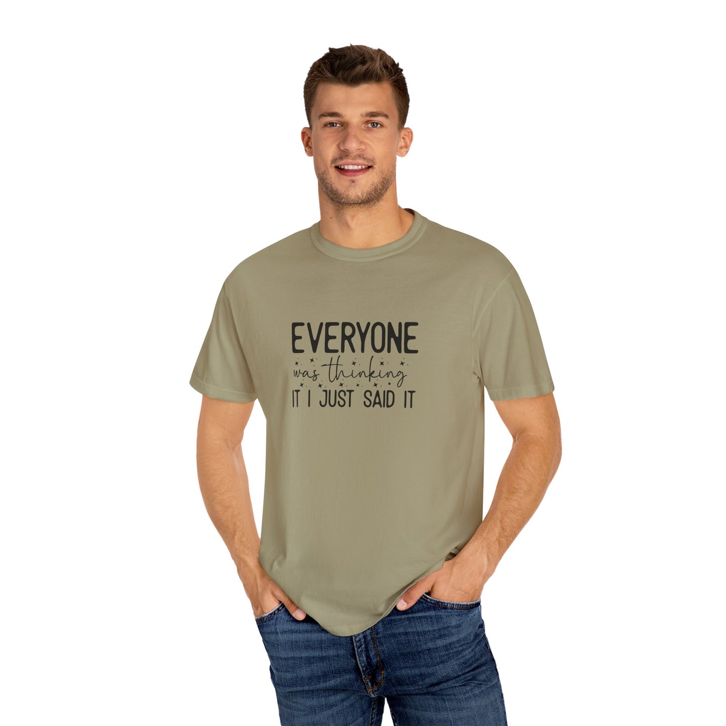Everyone Was Thinking Unisex Garment-Dyed T-shirt