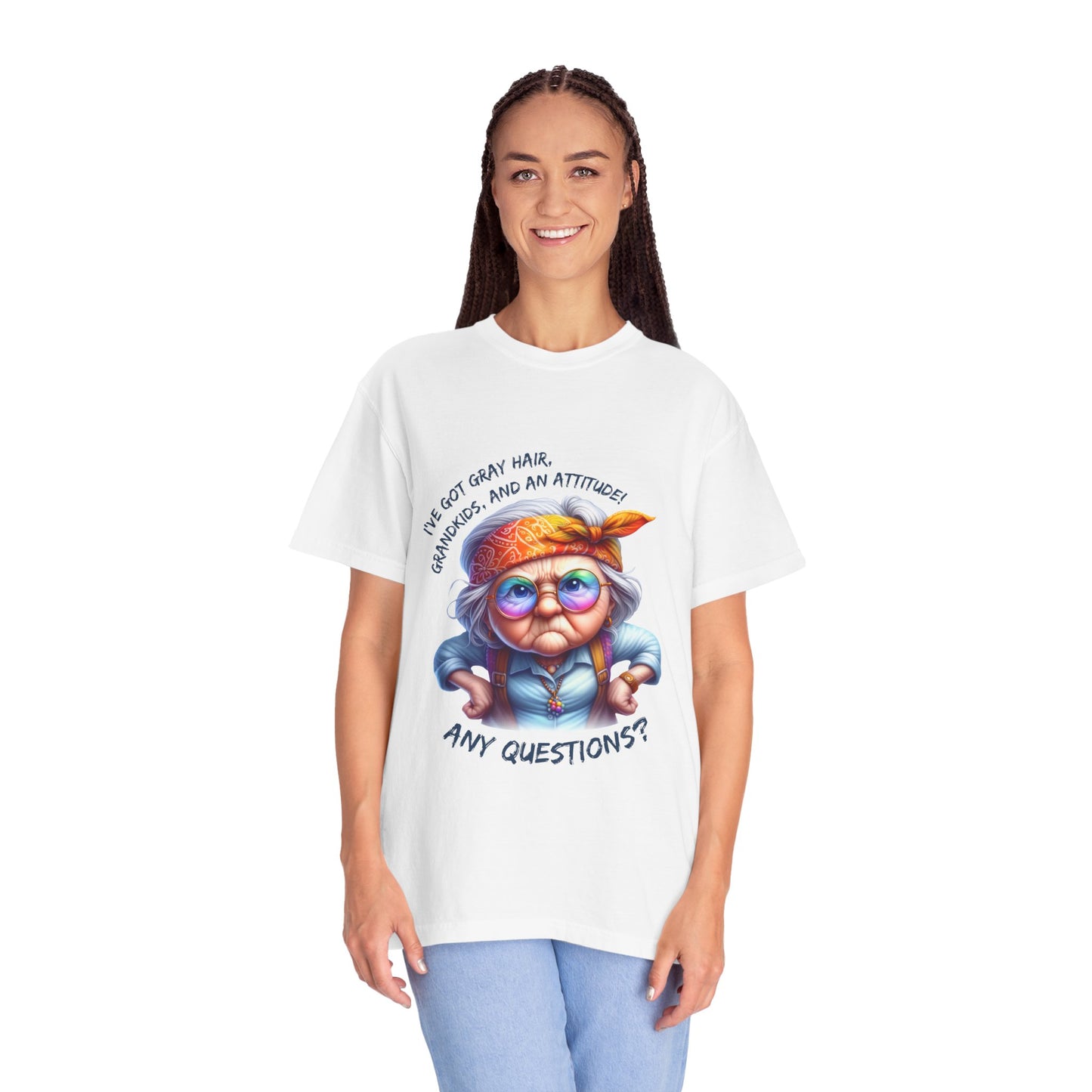 "I've Got Gray Hair, Grandkids, and An Attitude! Any Questions? Sassy, Fun Unisex T-shirt for Grandmothers
