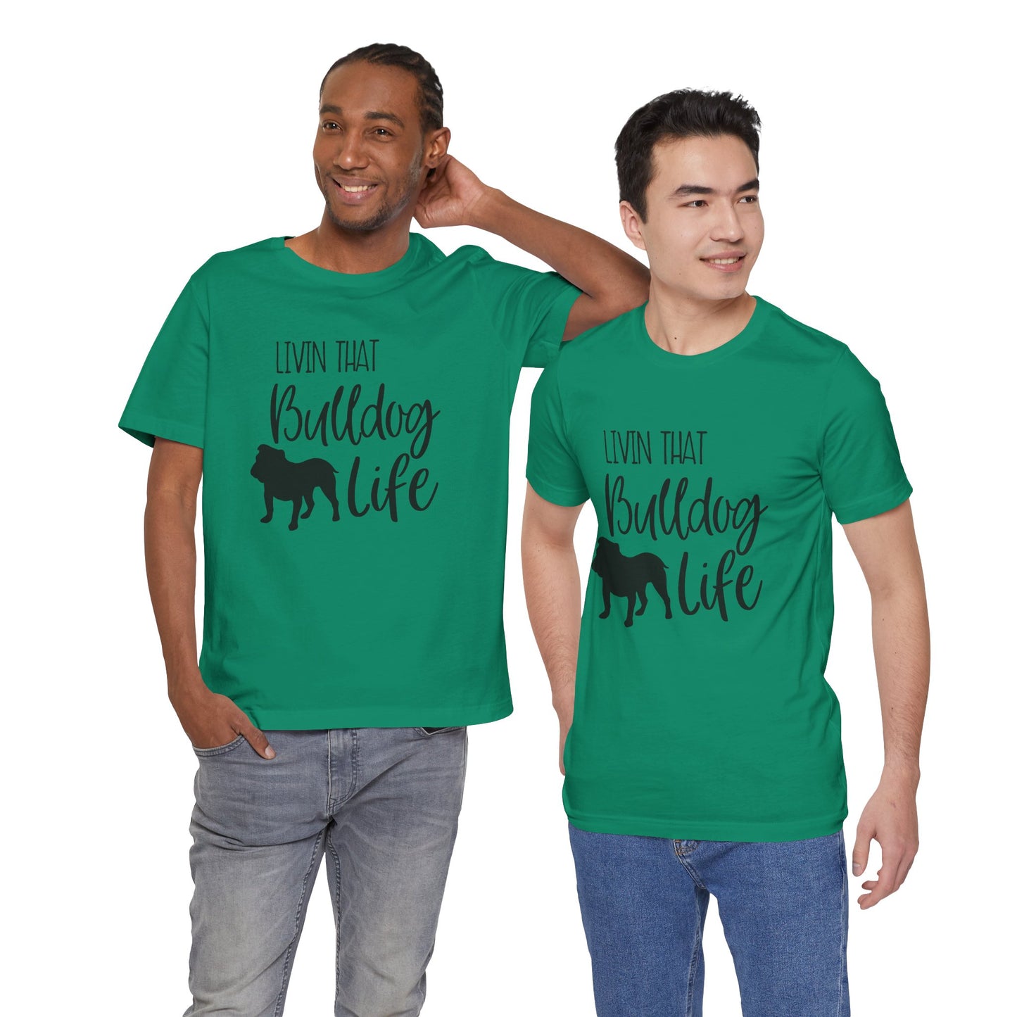 "Bulldog Life" Unisex T-Shirt | Dog Lover Tee, Unisex Jersey Tee, Pet Lover Gift, Dog Mom Shirt, Casual Wear, Animal Theme Apparel
