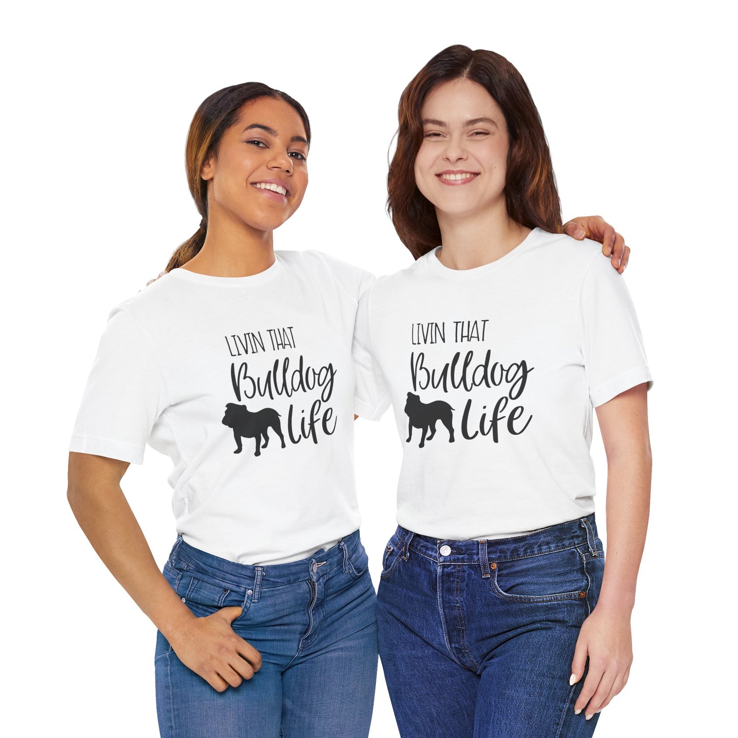 "Bulldog Life" Unisex T-Shirt | Dog Lover Tee, Unisex Jersey Tee, Pet Lover Gift, Dog Mom Shirt, Casual Wear, Animal Theme Apparel