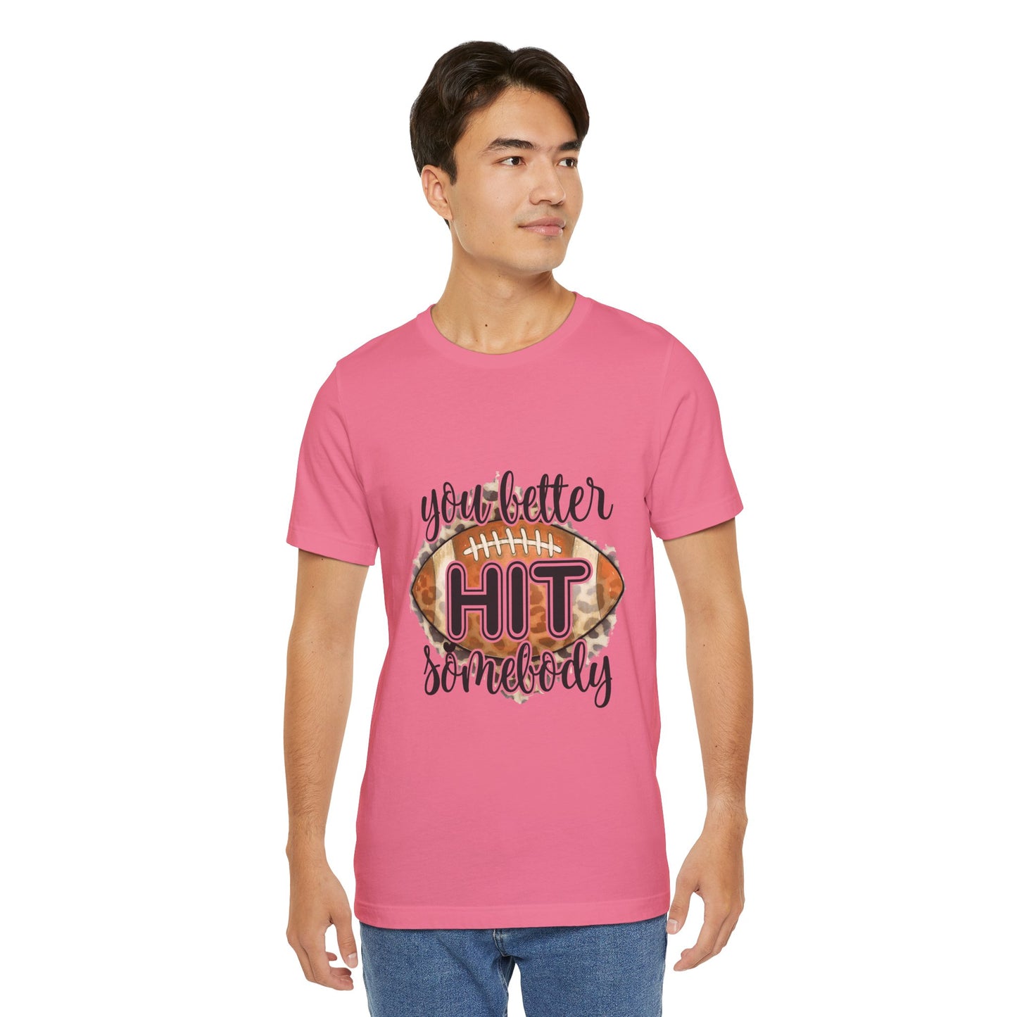 You Better Hit Somebody, Football Vibes Unisex Tee, Funny Sports Shirt, Game Day Apparel, Holiday Gift, Casual Wear, Perfect for Fans