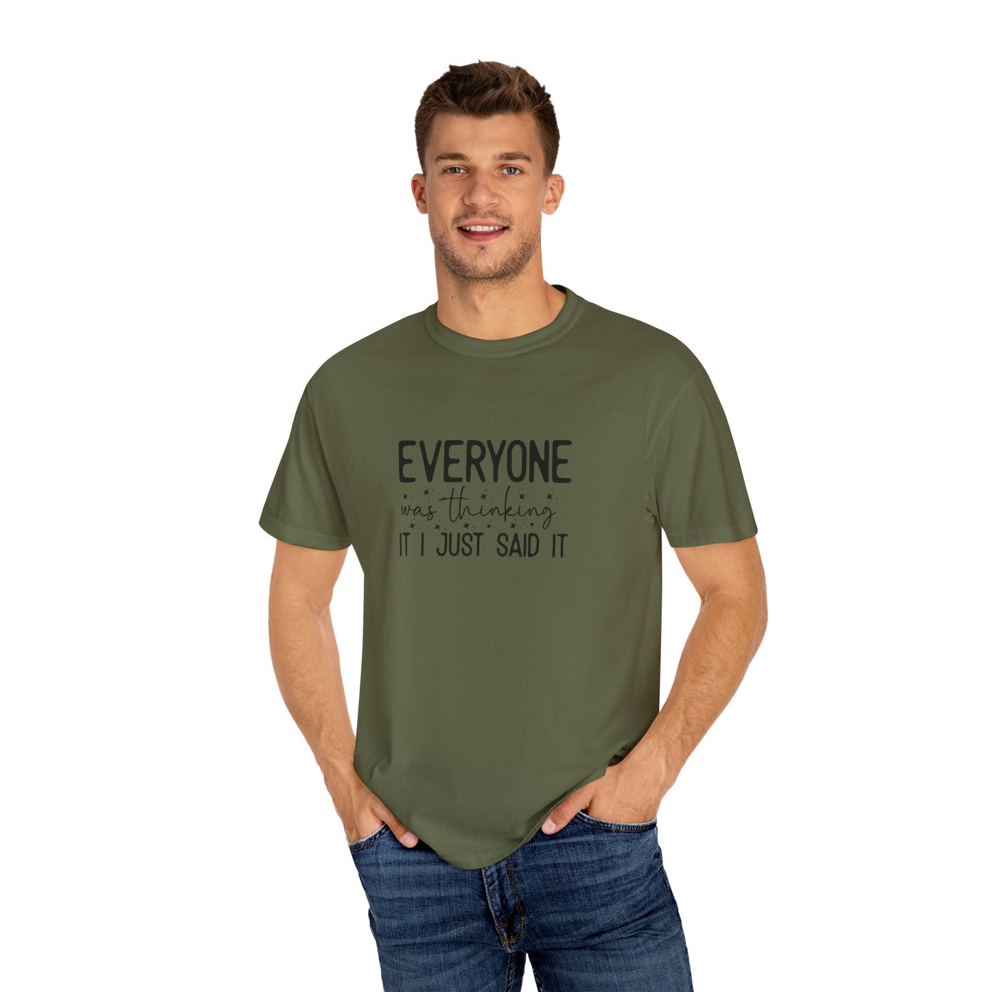 Everyone Was Thinking Unisex Garment-Dyed T-shirt