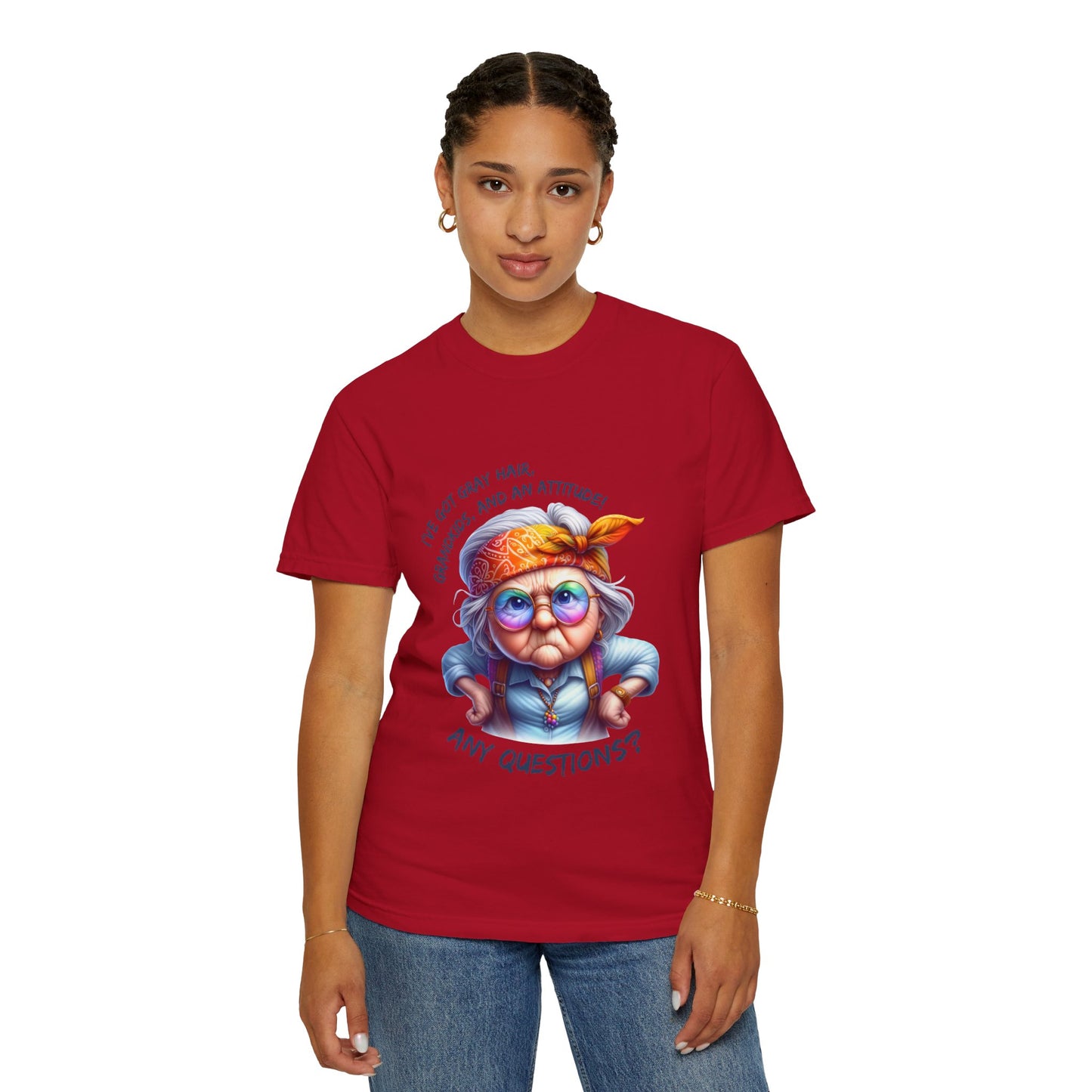 "I've Got Gray Hair, Grandkids, and An Attitude! Any Questions? Sassy, Fun Unisex T-shirt for Grandmothers
