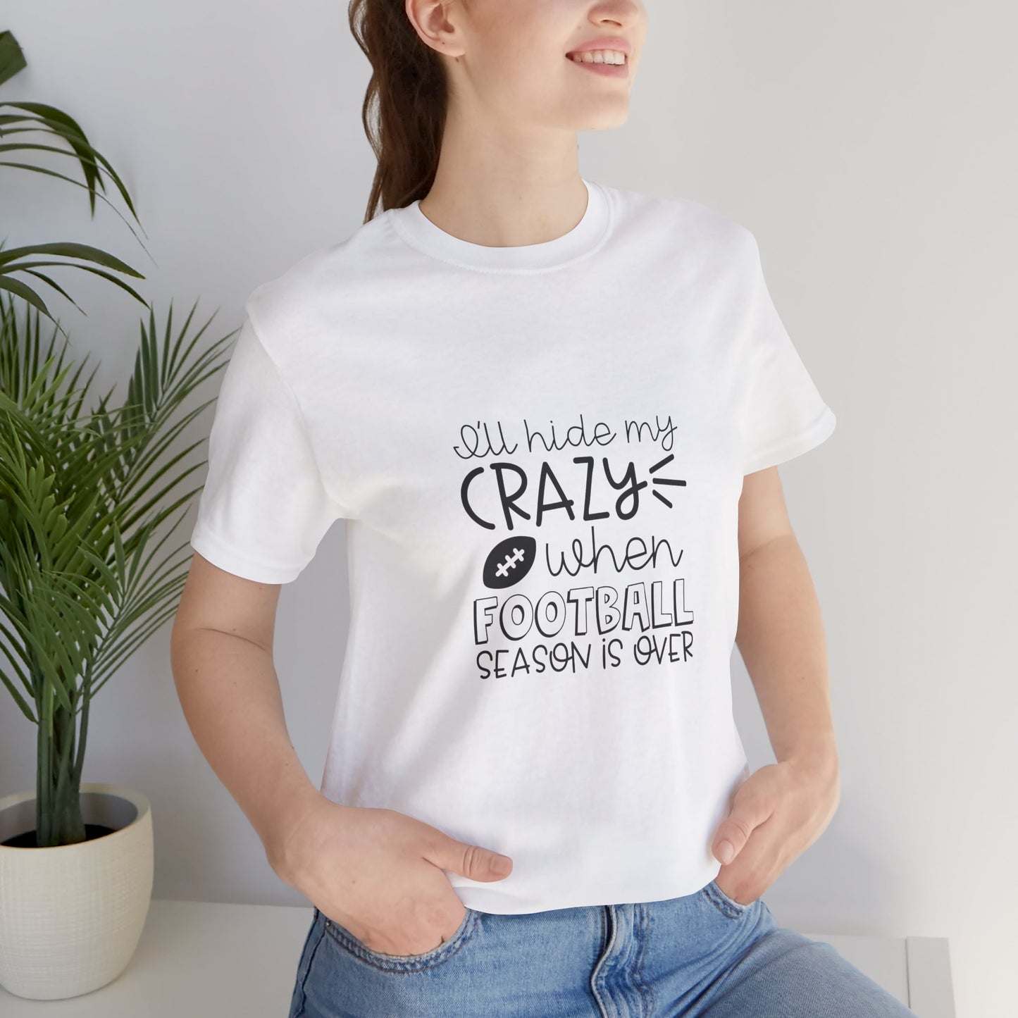 "I'll Hide My Crazy When Football Season Is Over" T-Shirt- Unisex Jersey Short Sleeve Tee, Gift for Football Lovers, Sports Fan Shirt, Casual Wear, Inspirational [...]